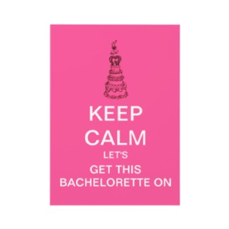 keep  calm custom bachelorette party invitation from oddfrogg.jpg